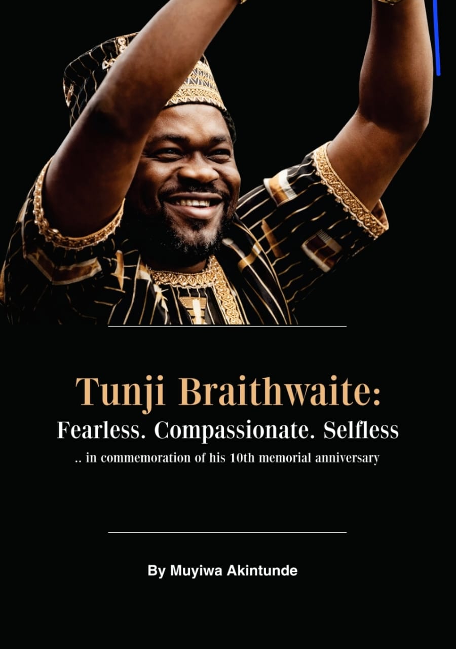 Tunji Braithwaite: Foundation Unveils Muyiwa Akintunde’s Book In Abuja Tomorrow
